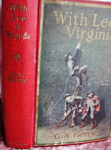 Antique Historical Novel With Lee In Virginia A Story Of The American Civil War GA Henty War between the North and South COLLECTIBLE Americana Book