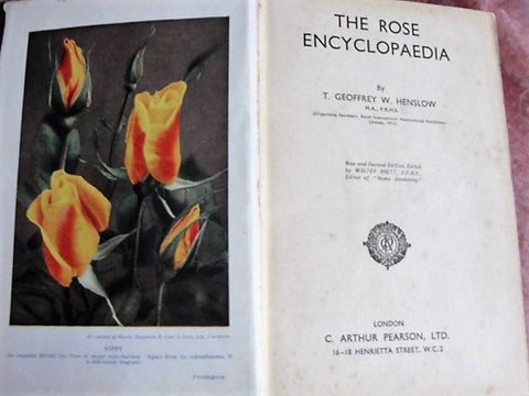 RARE The Rose Encyclopaedia By T Geoffrey W Henslow Organising Secretary Royal International Horticultural Exhibit 1912 A MUST 4  Rose Lover
