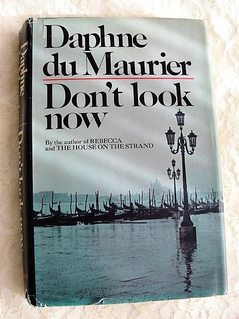Don't Look Now by Daphne Du Maurier, Doubleday & Company ,1971 Hardcover book, First Edition Book, Suspense Novel,Collectible Books